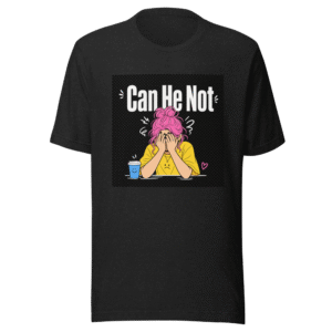 Can He Not Funny Meme T-Shirt Gen Z Outfit