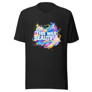 This Was Beautiful Viral Tweet T-Shirt