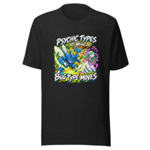 Psychic Types Weak to Bug Moves T-Shirt