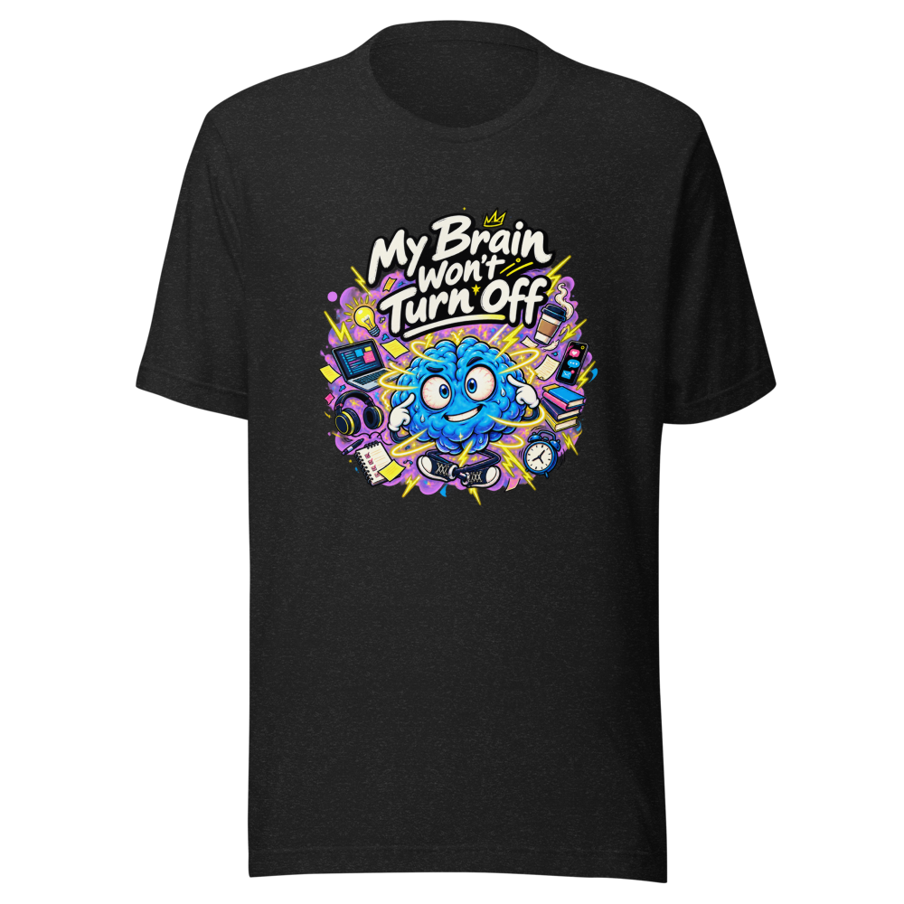 Can't Turn It Off Funny Quote T-Shirt