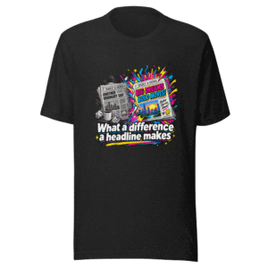 Headline Magic T-Shirt: See the Difference!