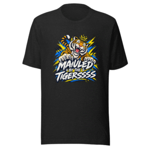 MAULED BY THE TIGERSSSS Funny Meme T-Shirt
