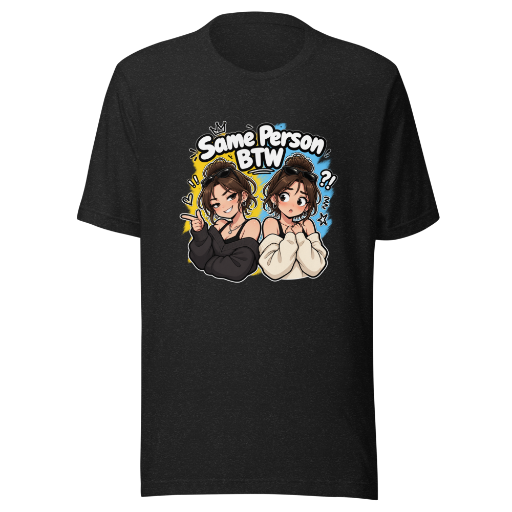 Same Person BTW Funny Meme T-Shirt
