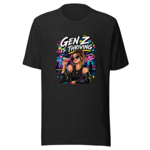 Gen Z is Thriving: Expensive Drinks, Good Times Tee