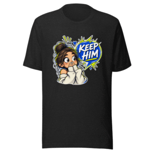 Keep Him Automatic Response T-Shirt