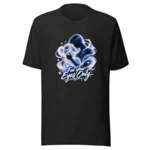 Exclusive Love: For Your Eyes Only Tee