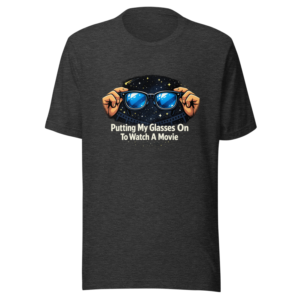 Putting My Glasses On To Watch Movie T-Shirt - Image 9