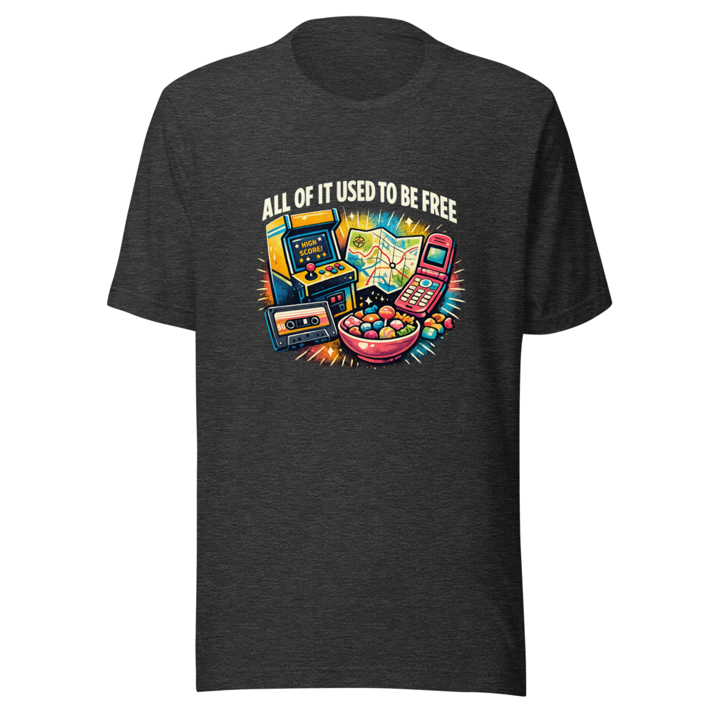 Remember When It Was Free? Nostalgia T-Shirt - Image 9