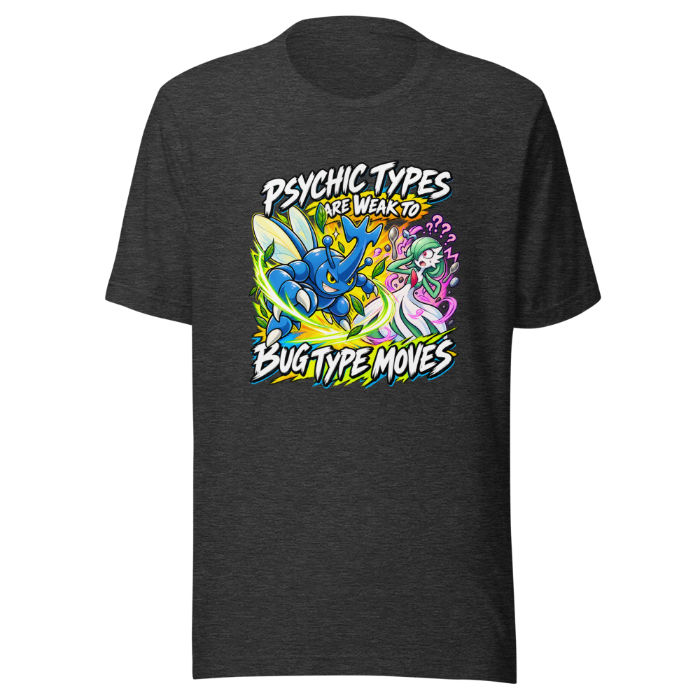 Psychic Types Weak to Bug Moves T-Shirt - Image 9