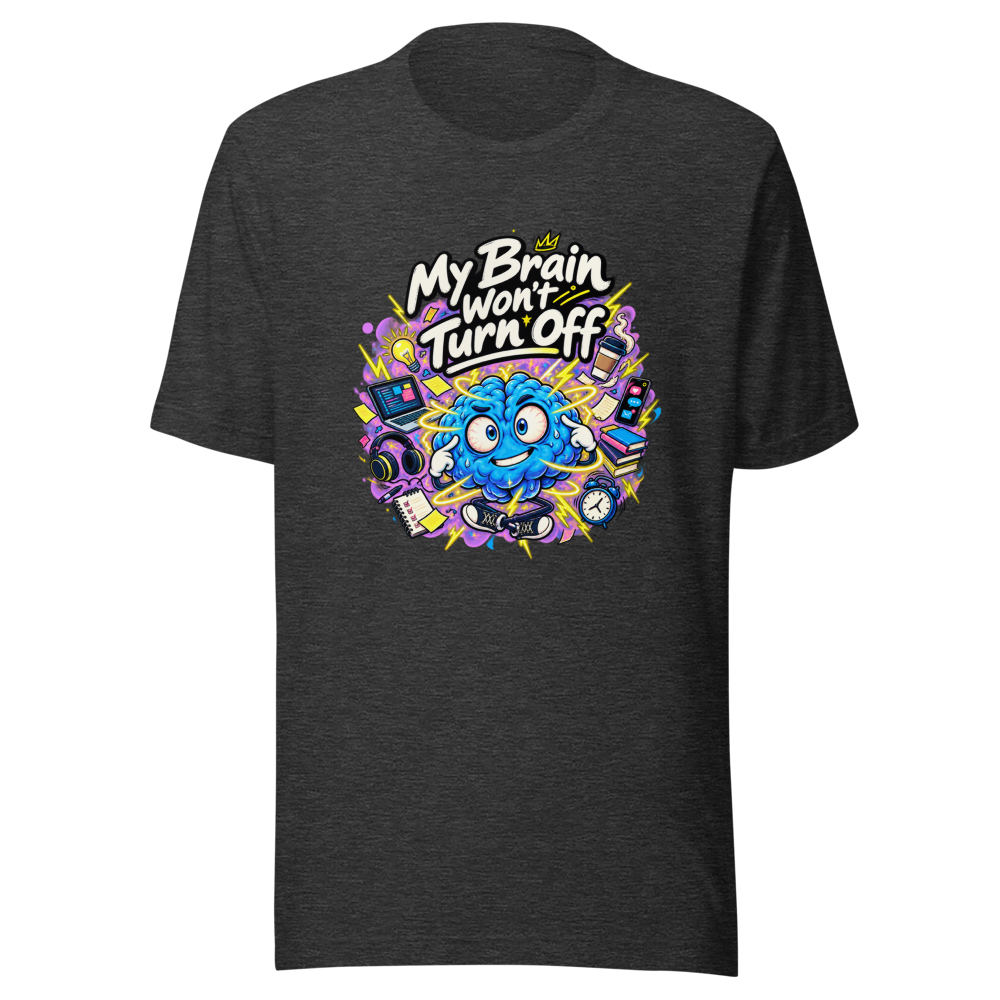 Can't Turn It Off Funny Quote T-Shirt - Image 9