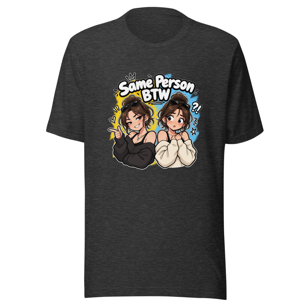 Same Person BTW Funny Meme T-Shirt - Image 9