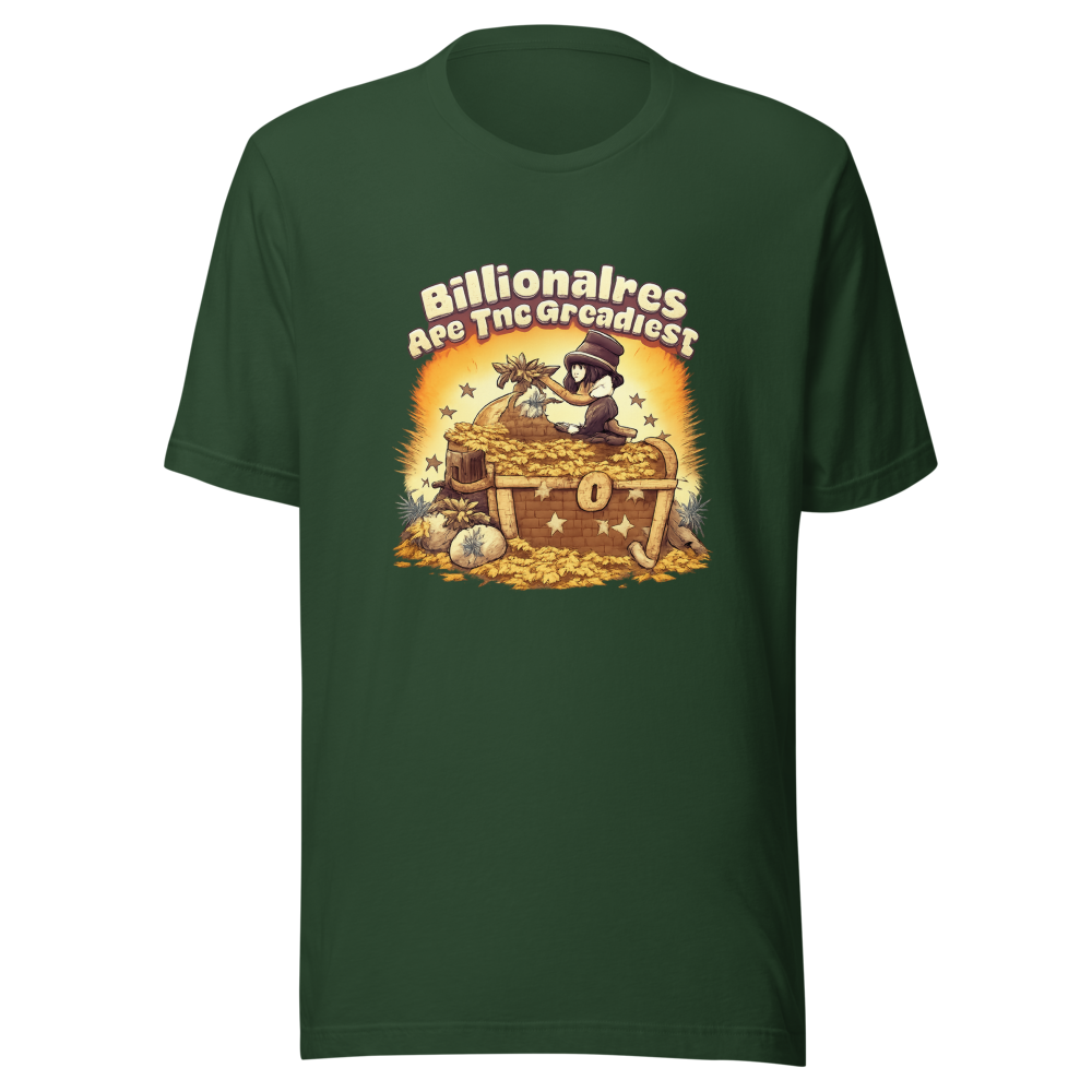 Greediest People Billionaire Quote T-Shirt - Image 7