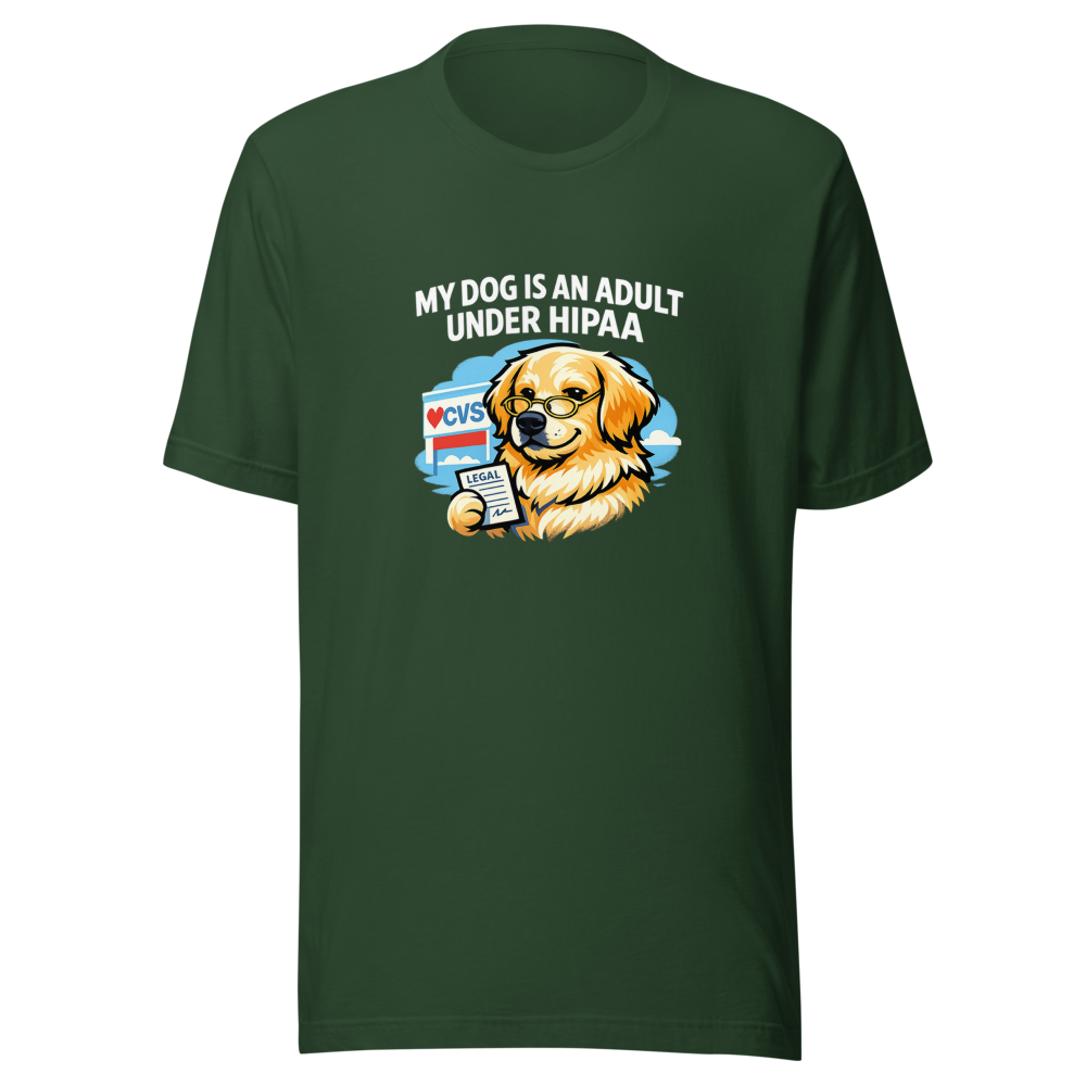 My Dog is an Adult Under HIPAA T-Shirt - Image 7