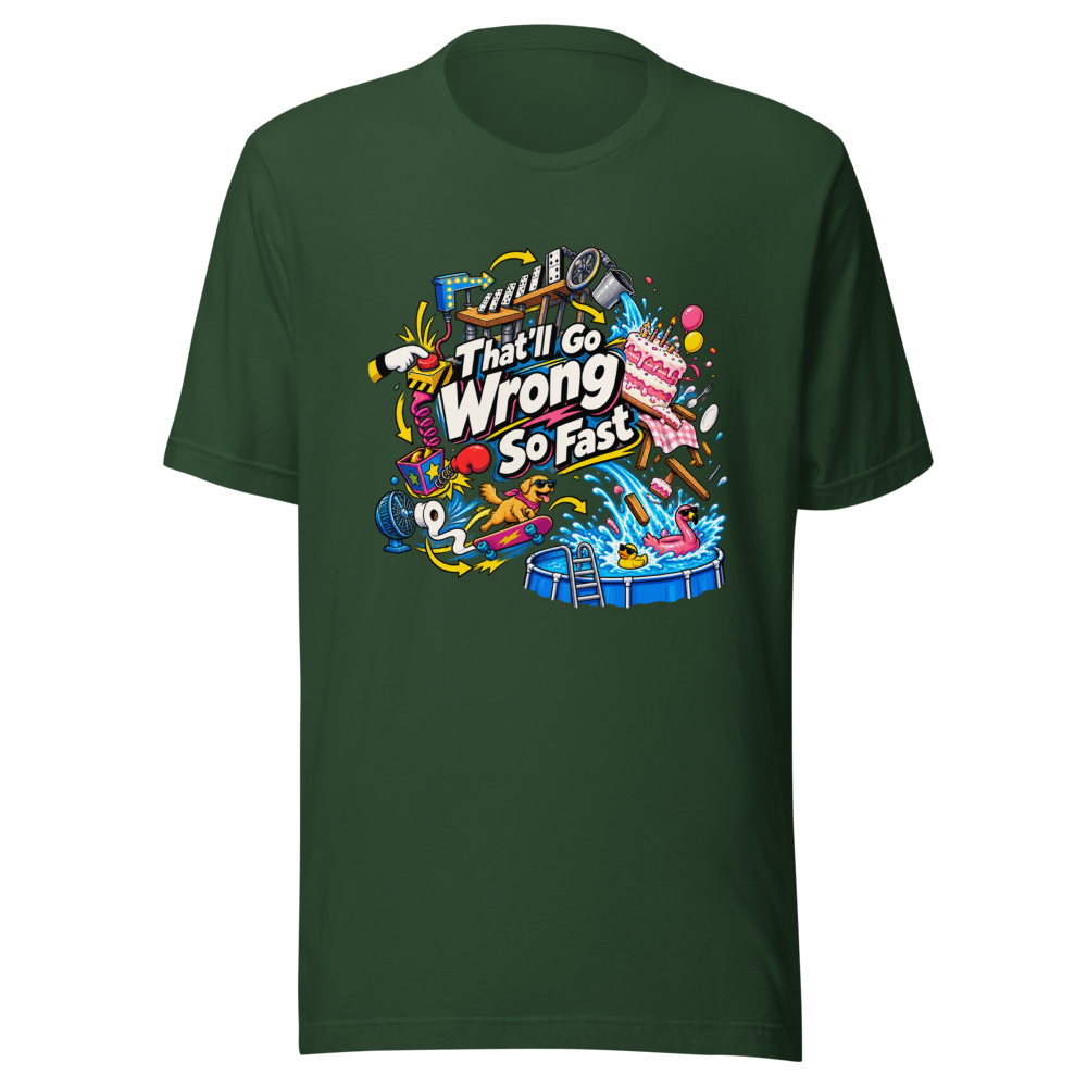 That'll Go Wrong So Fast Funny Meme T-Shirt - Image 7