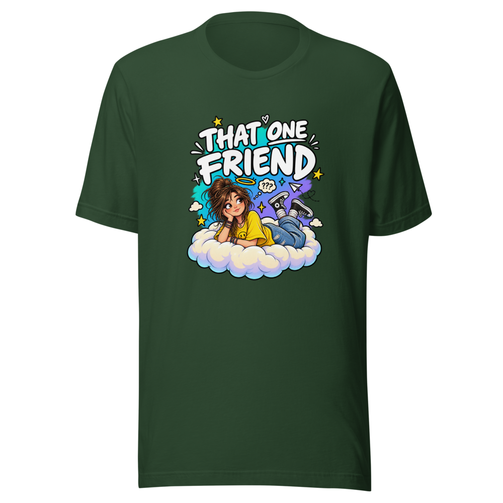 That One Friend T-Shirt | Funny Unemployed Pal Tee - Image 7
