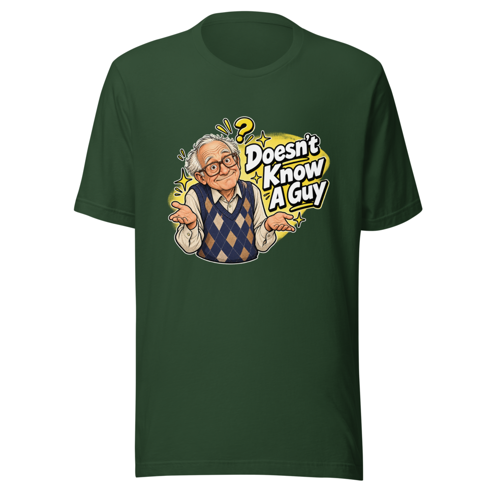 70 Year Old Doesn't Know A Guy Funny Meme Tee - Image 7