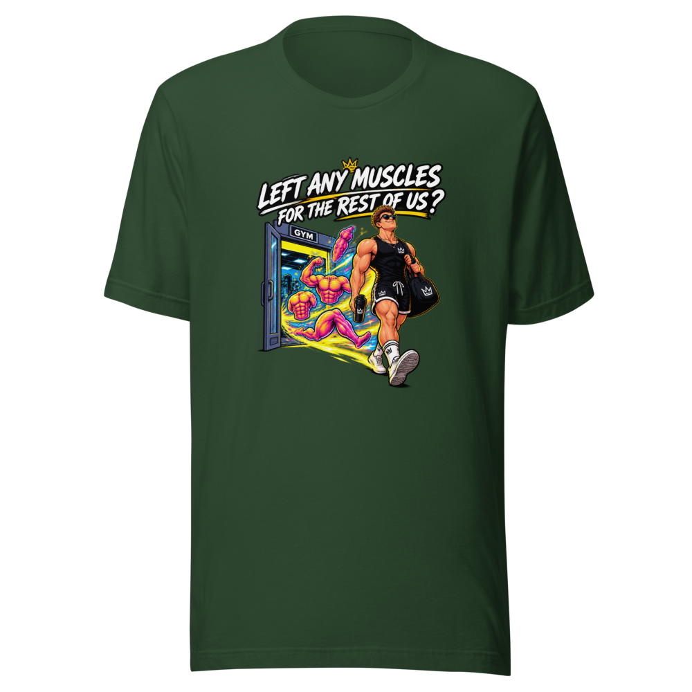 Left Any Muscles? Gym Humor T-Shirt - Image 7