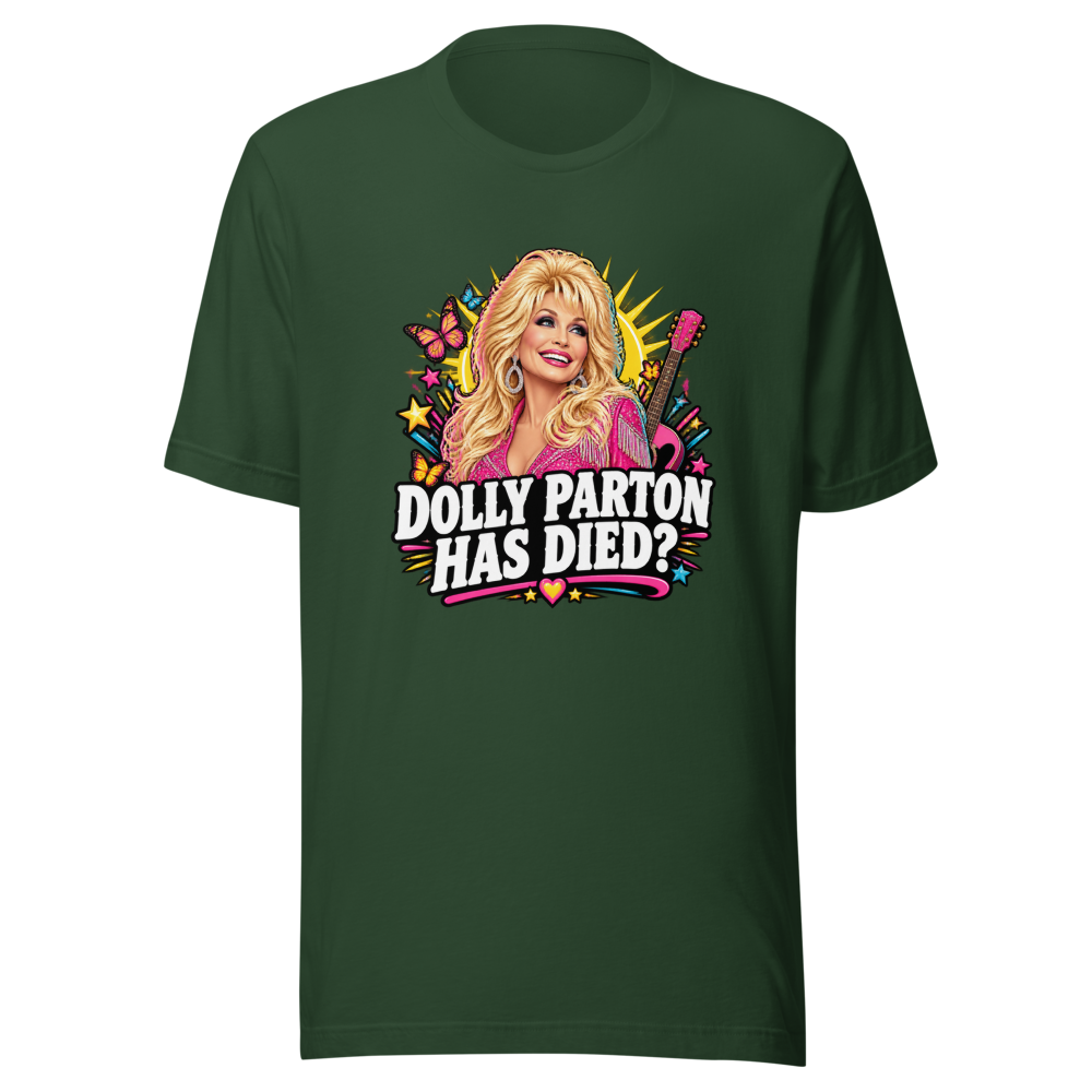 Dolly Parton Has Died? Gasp! Tribute Tee - Image 7