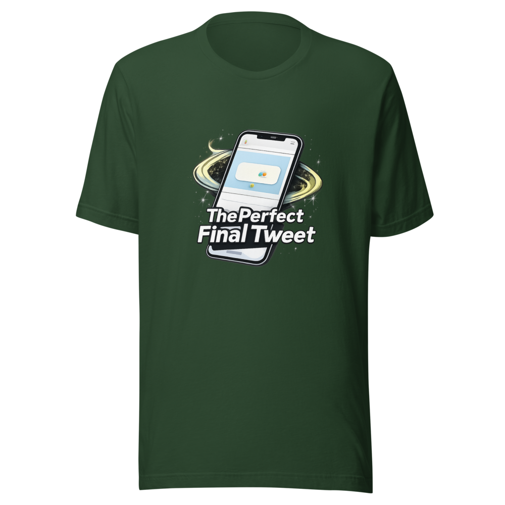 The Perfect Final Tweet Meme T-Shirt - Image 7