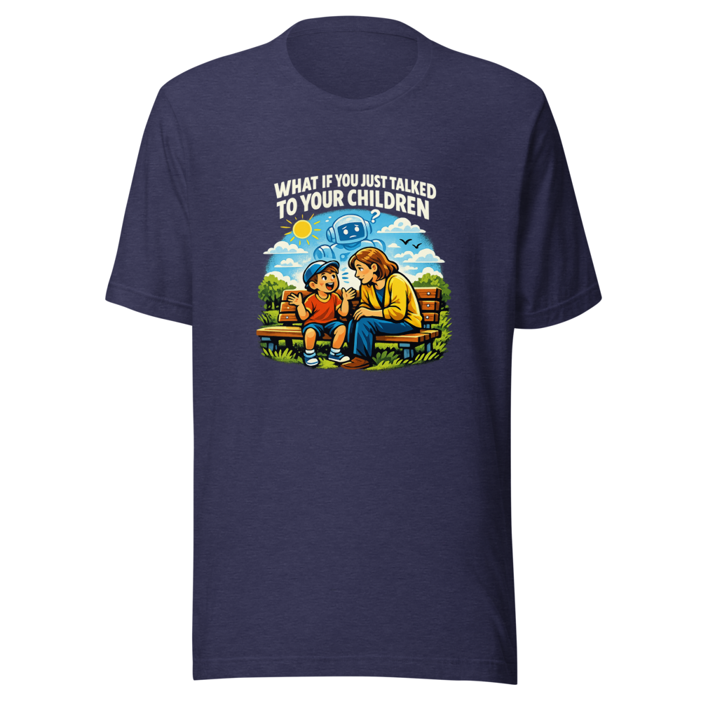 What If You Just Talked To Your Kids Tee - Image 5