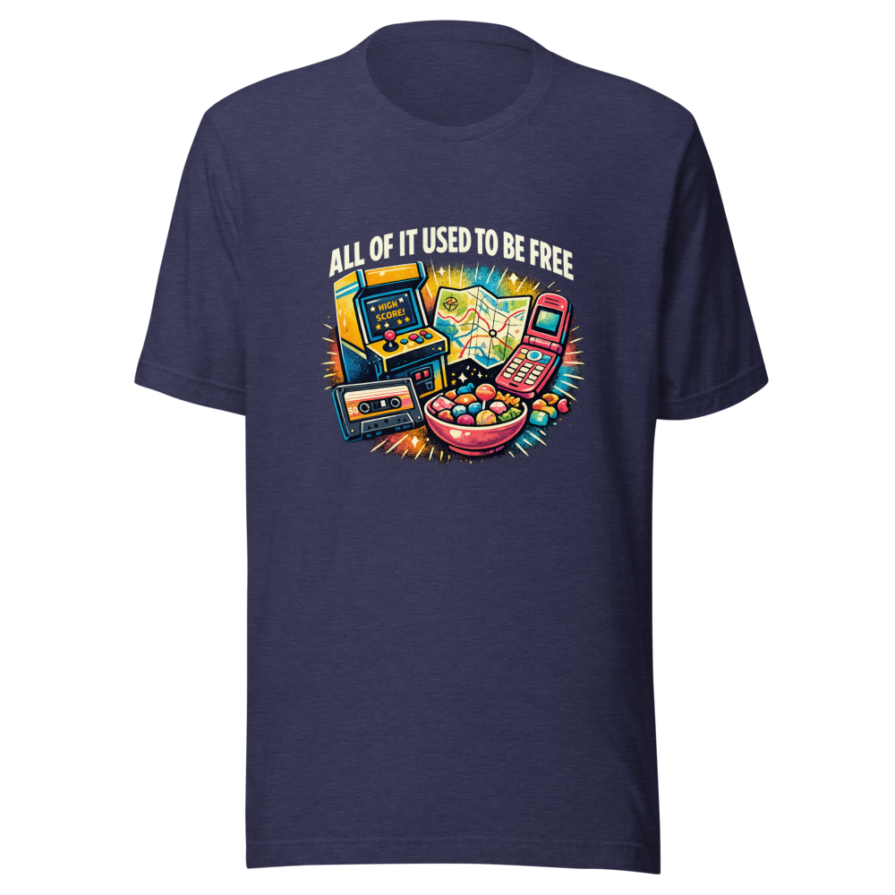 Remember When It Was Free? Nostalgia T-Shirt - Image 5