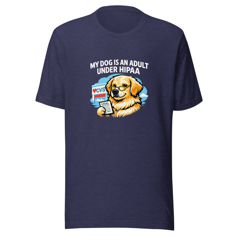 My Dog is an Adult Under HIPAA T-Shirt - Image 5