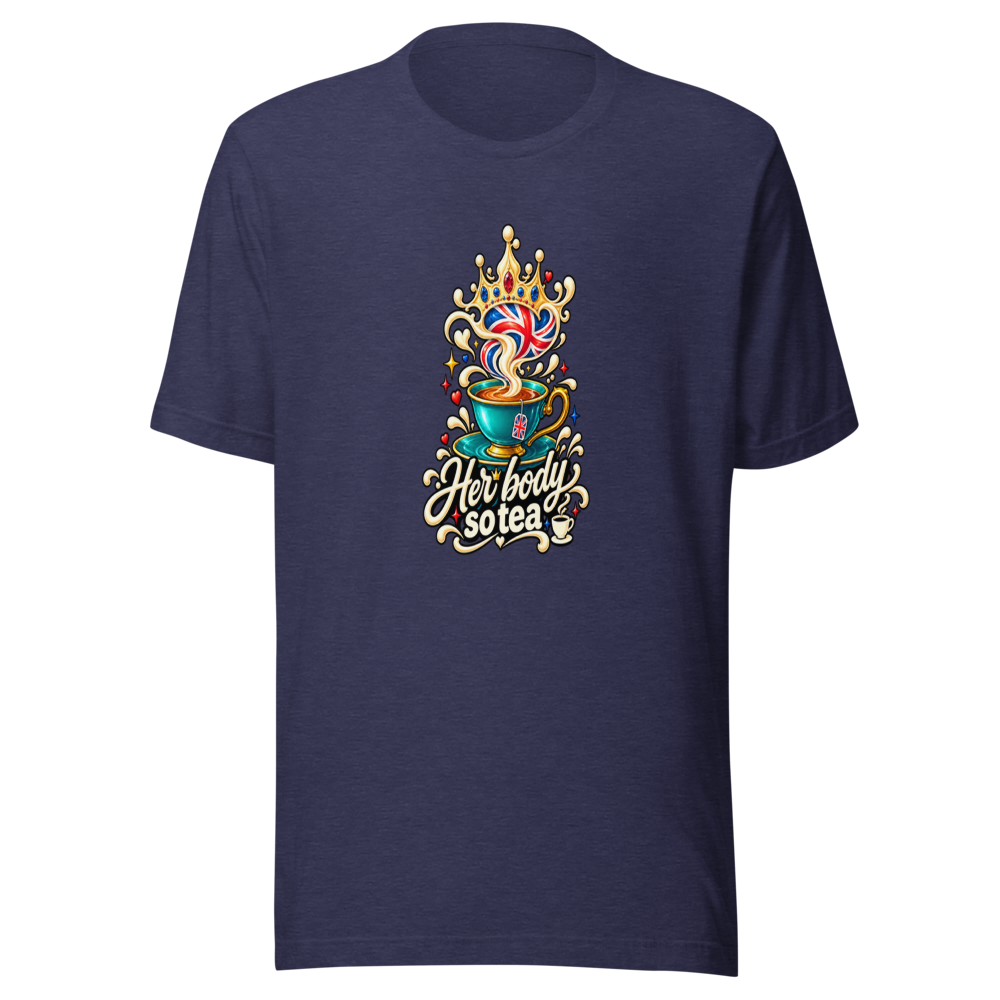 Her Body So Tea British Humor T-Shirt - Image 5
