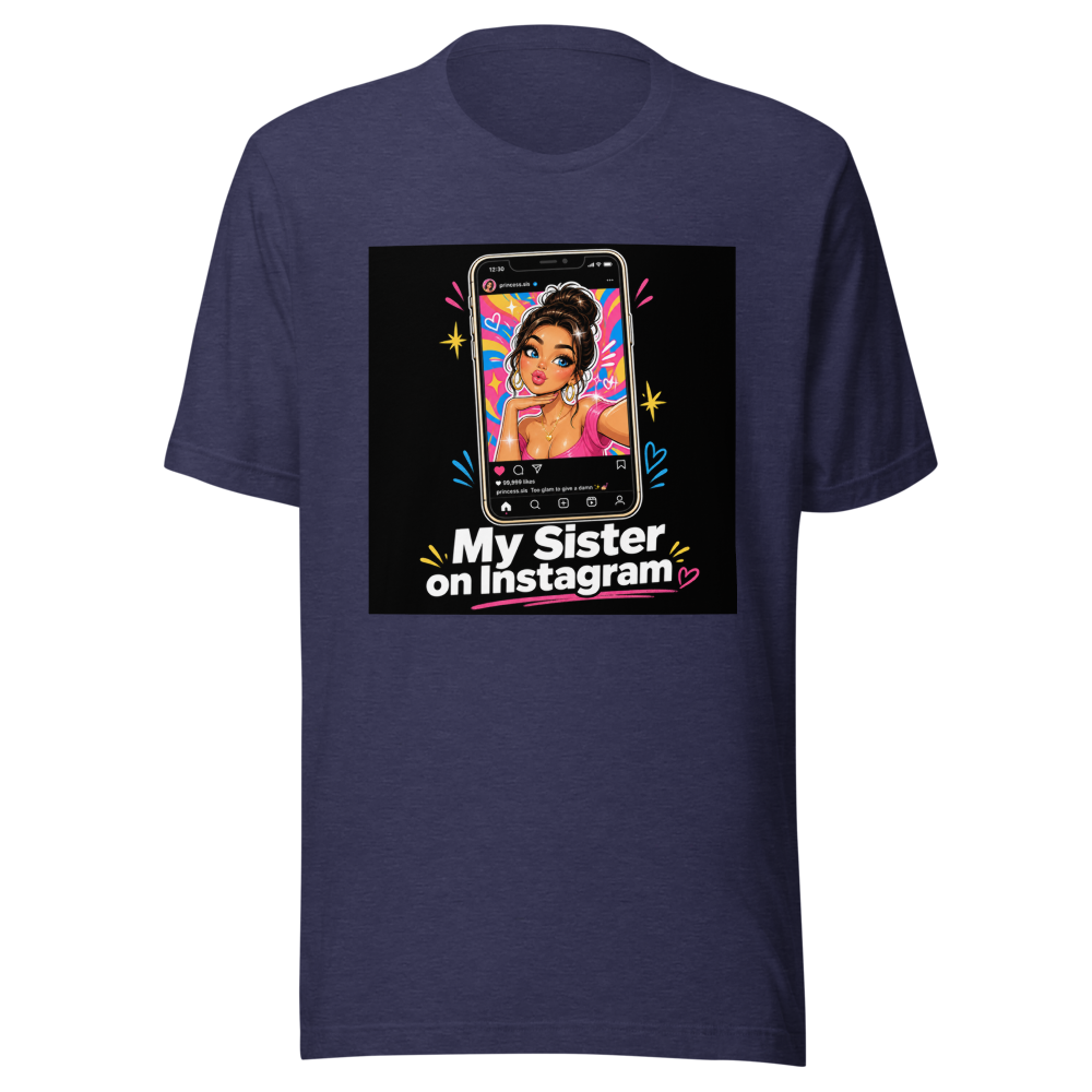 Sister on Instagram Viral Meme T-Shirt - Image 5