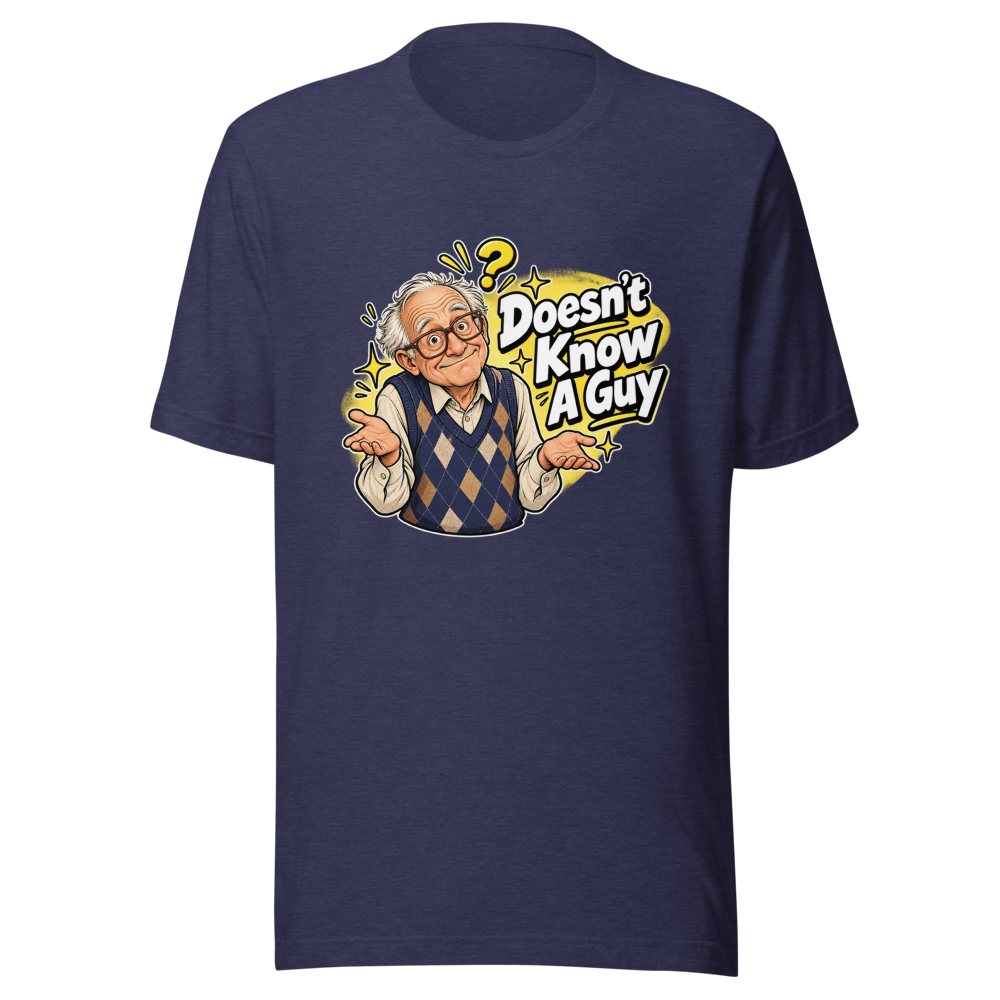 70 Year Old Doesn't Know A Guy Funny Meme Tee - Image 5
