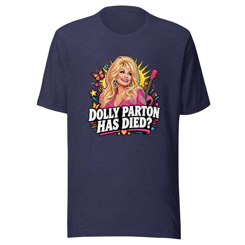 Dolly Parton Has Died? Gasp! Tribute Tee - Image 5