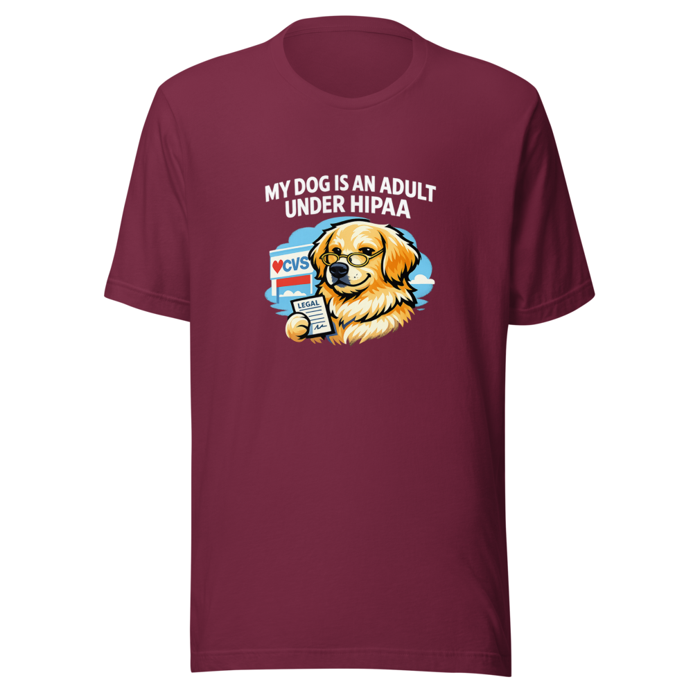 My Dog is an Adult Under HIPAA T-Shirt - Image 6
