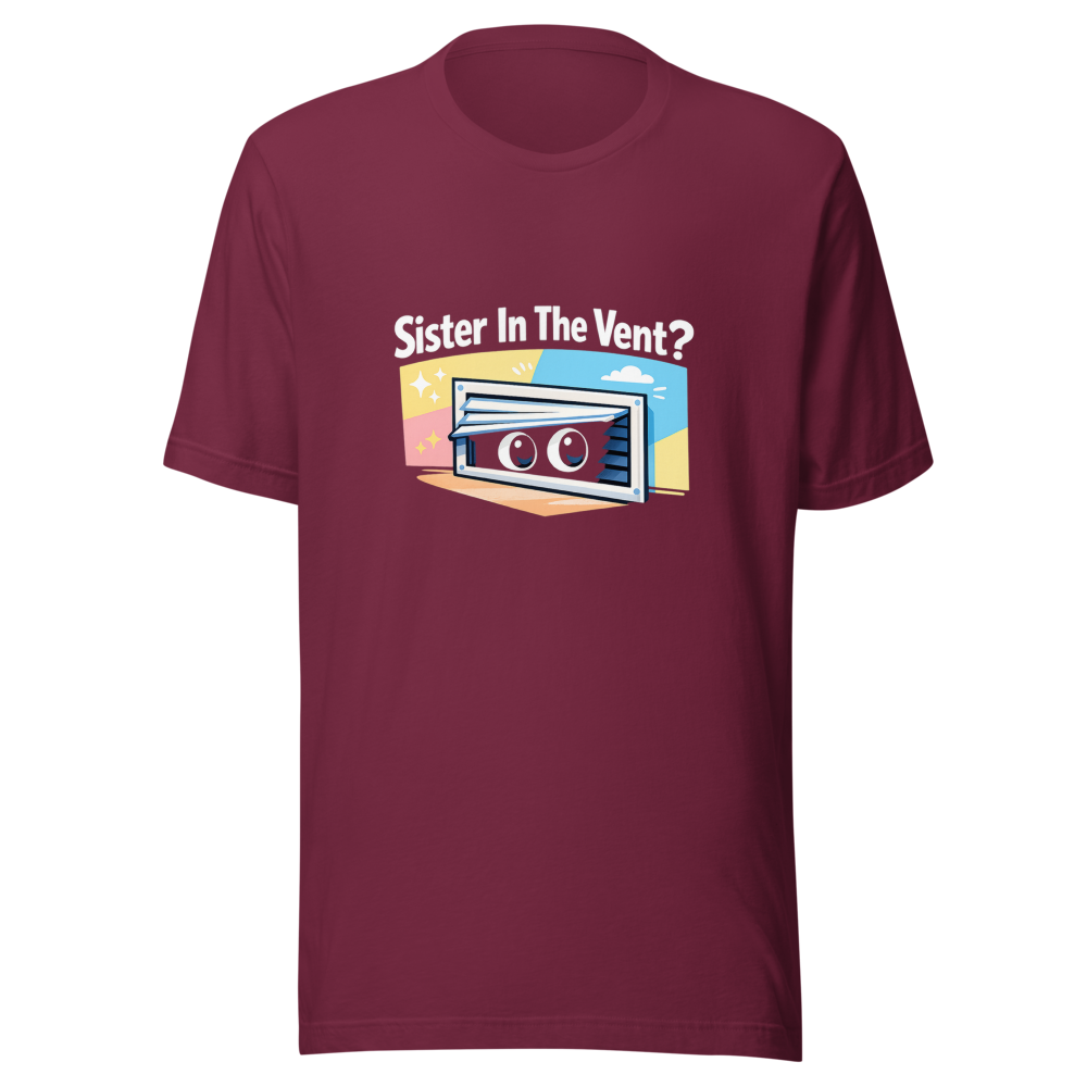 Sister In The Vent Meme T-Shirt - Image 6