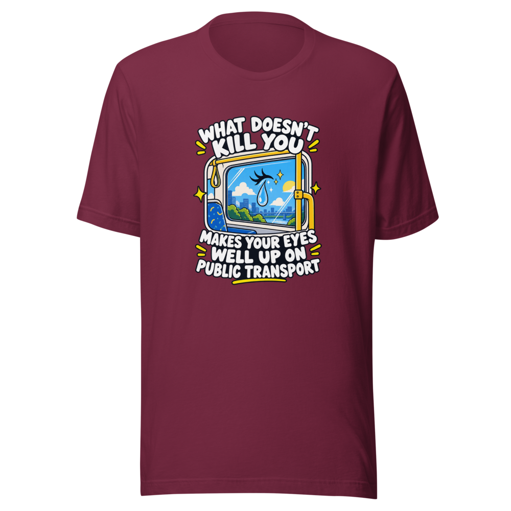 Eyes Well Up Public Transport Funny Quote T-Shirt - Image 6