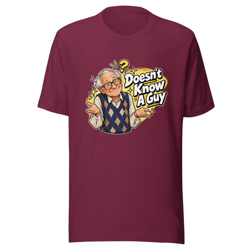 70 Year Old Doesn't Know A Guy Funny Meme Tee - Image 6