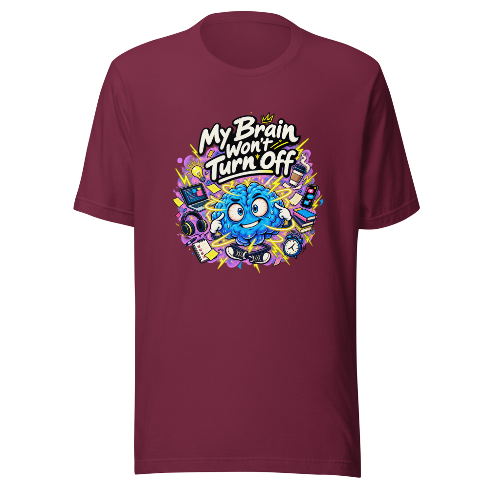 Can't Turn It Off Funny Quote T-Shirt - Image 6