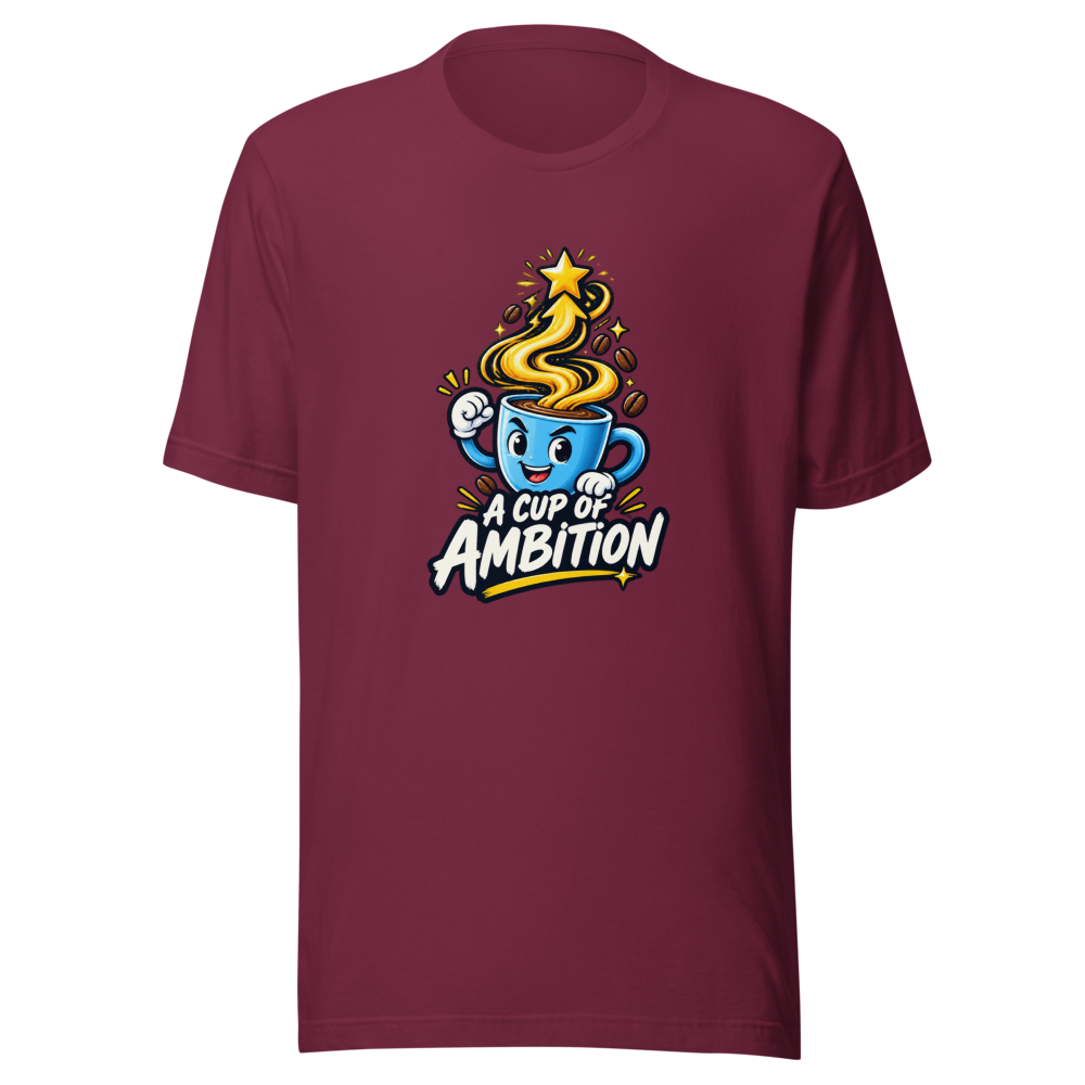 Cup of Ambition Coffee T-Shirt - Image 6