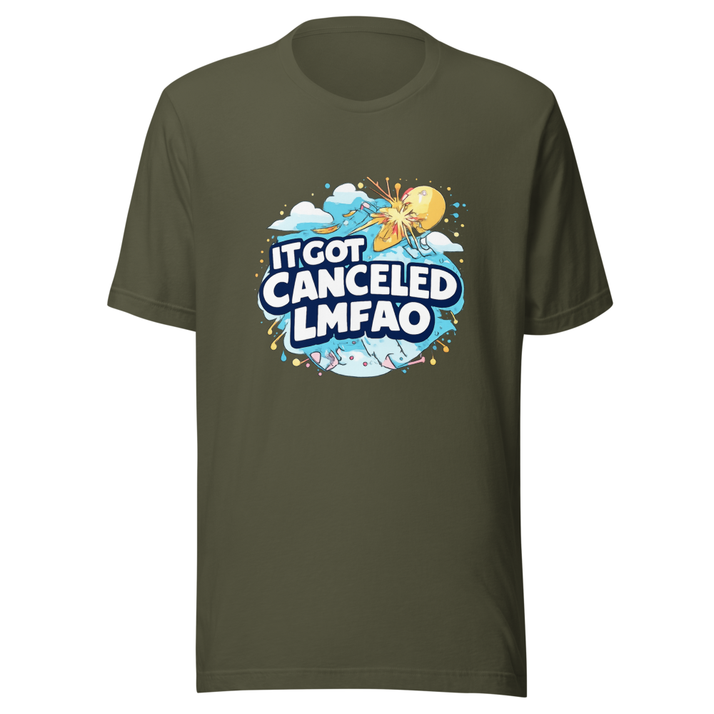 It Got Canceled LMFAO Funny Meme T-Shirt - Image 10