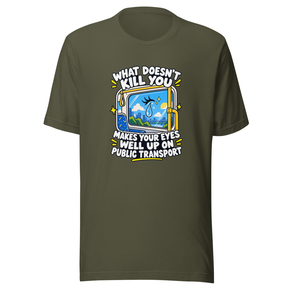 Eyes Well Up Public Transport Funny Quote T-Shirt - Image 10