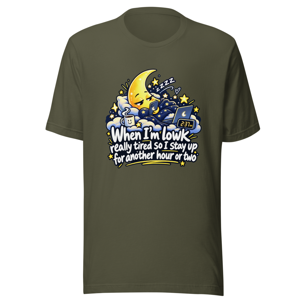 Stay Up Late Tired Funny Quote T-Shirt - Image 10