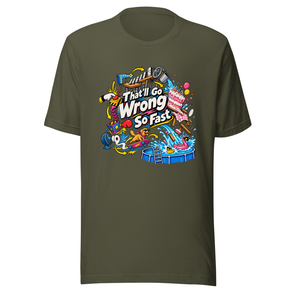 That'll Go Wrong So Fast Funny Meme T-Shirt - Image 10