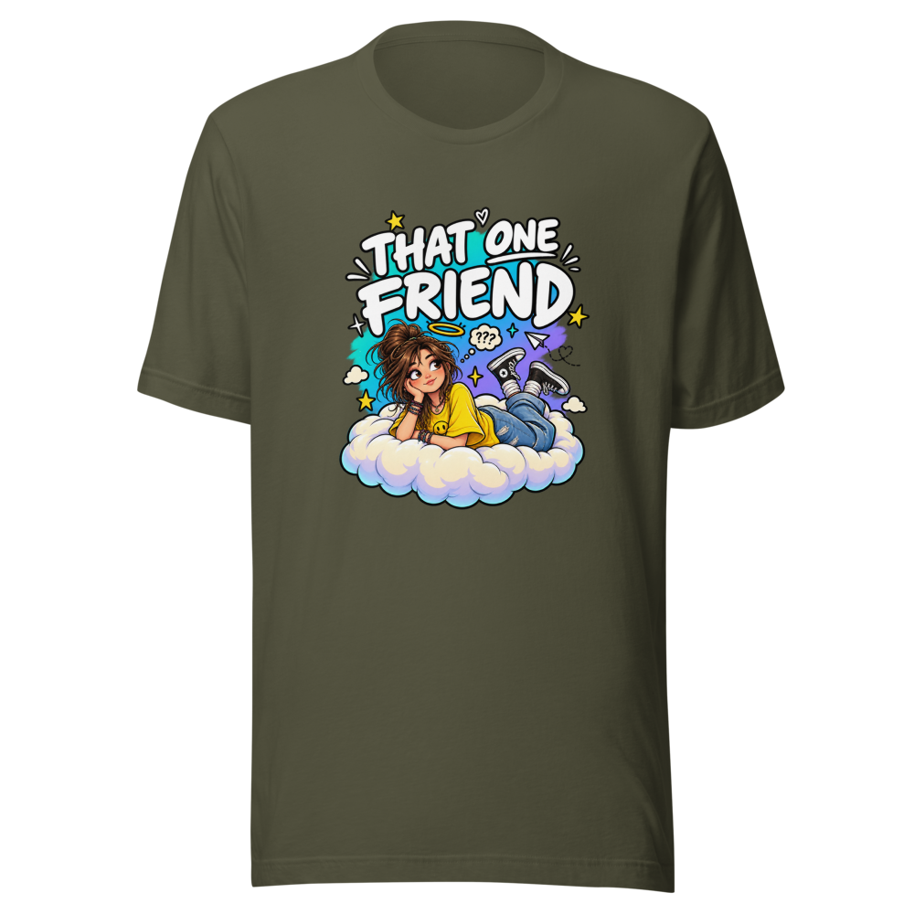 That One Friend T-Shirt | Funny Unemployed Pal Tee - Image 10