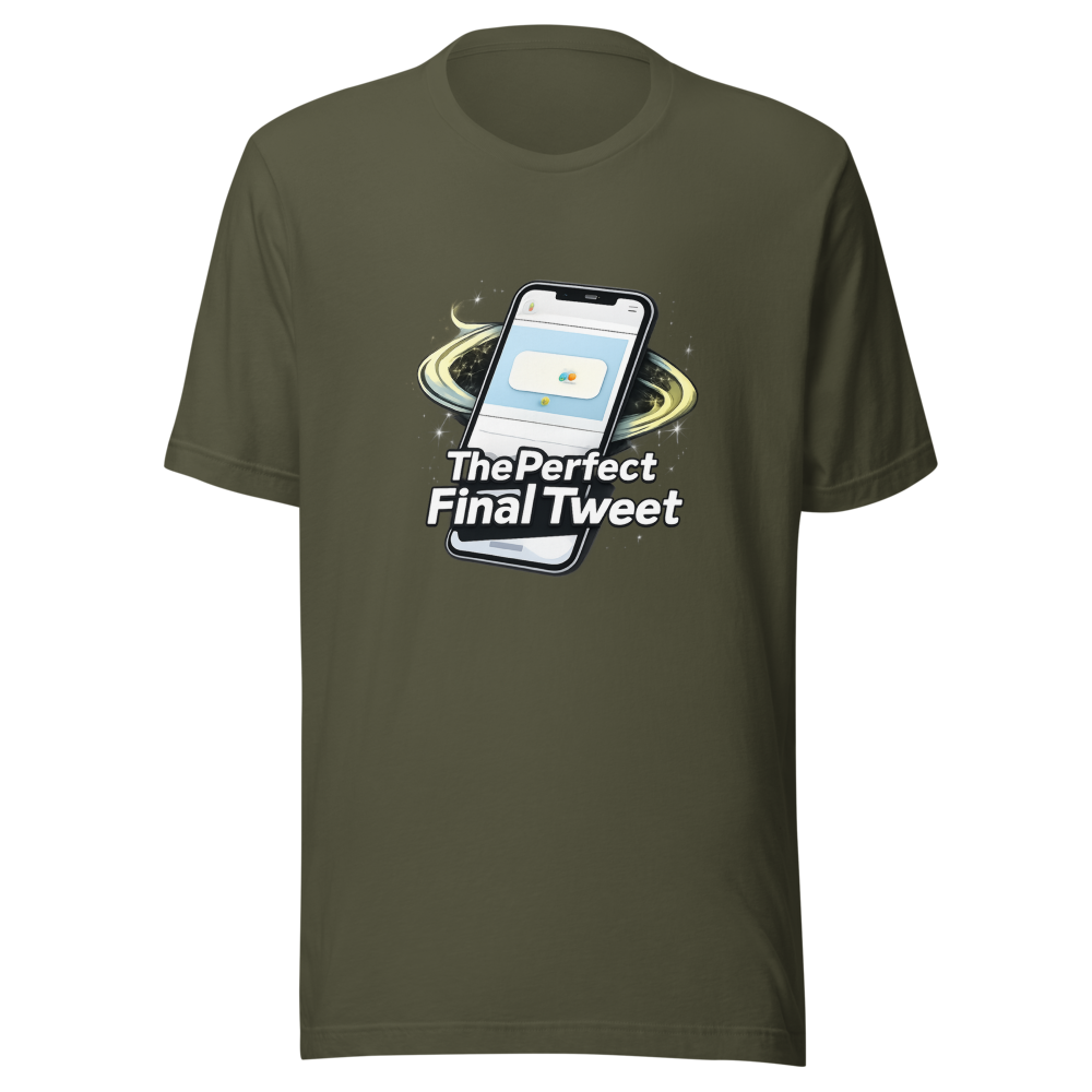 The Perfect Final Tweet Meme T-Shirt - Image 10