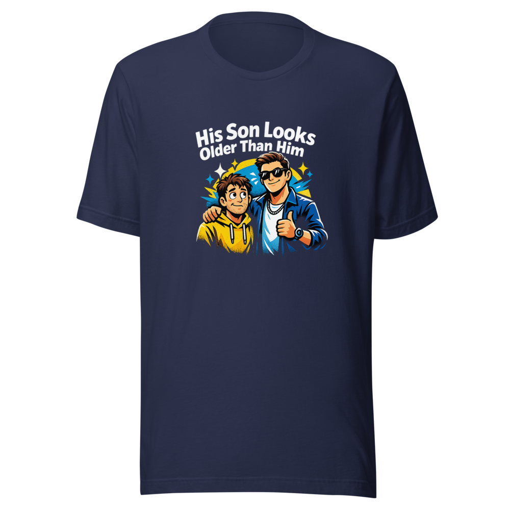 His Son Looks Older Than Him Funny Dad Shirt - Image 4