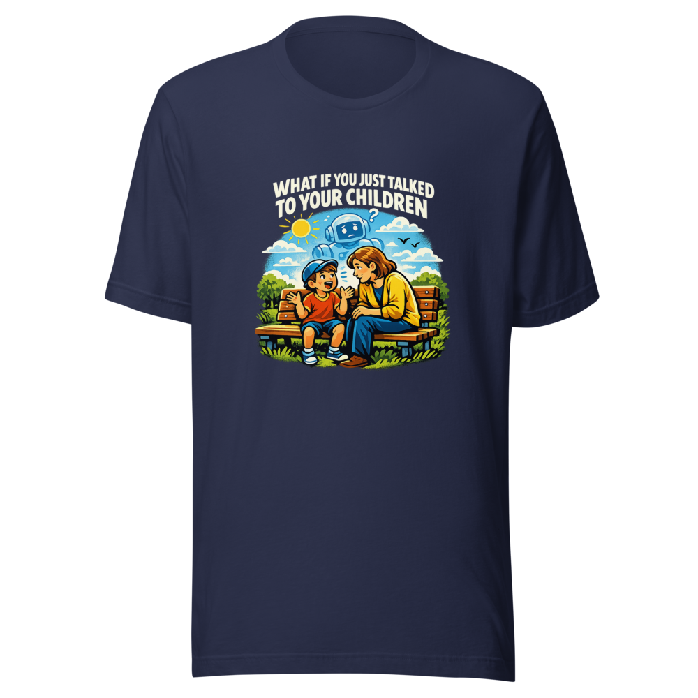 What If You Just Talked To Your Kids Tee - Image 4