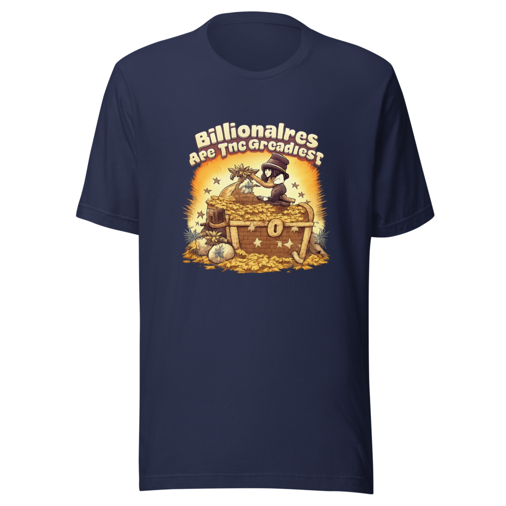 Greediest People Billionaire Quote T-Shirt - Image 4