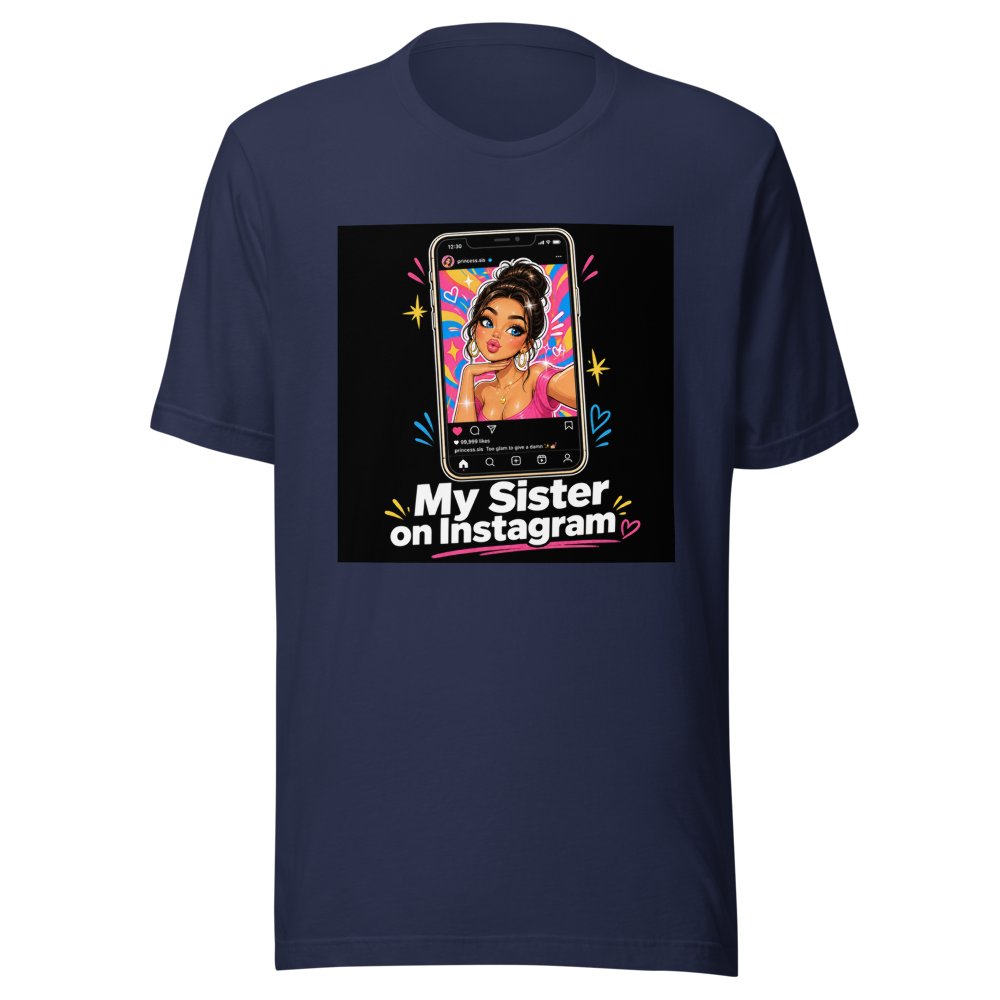 Sister on Instagram Viral Meme T-Shirt - Image 4