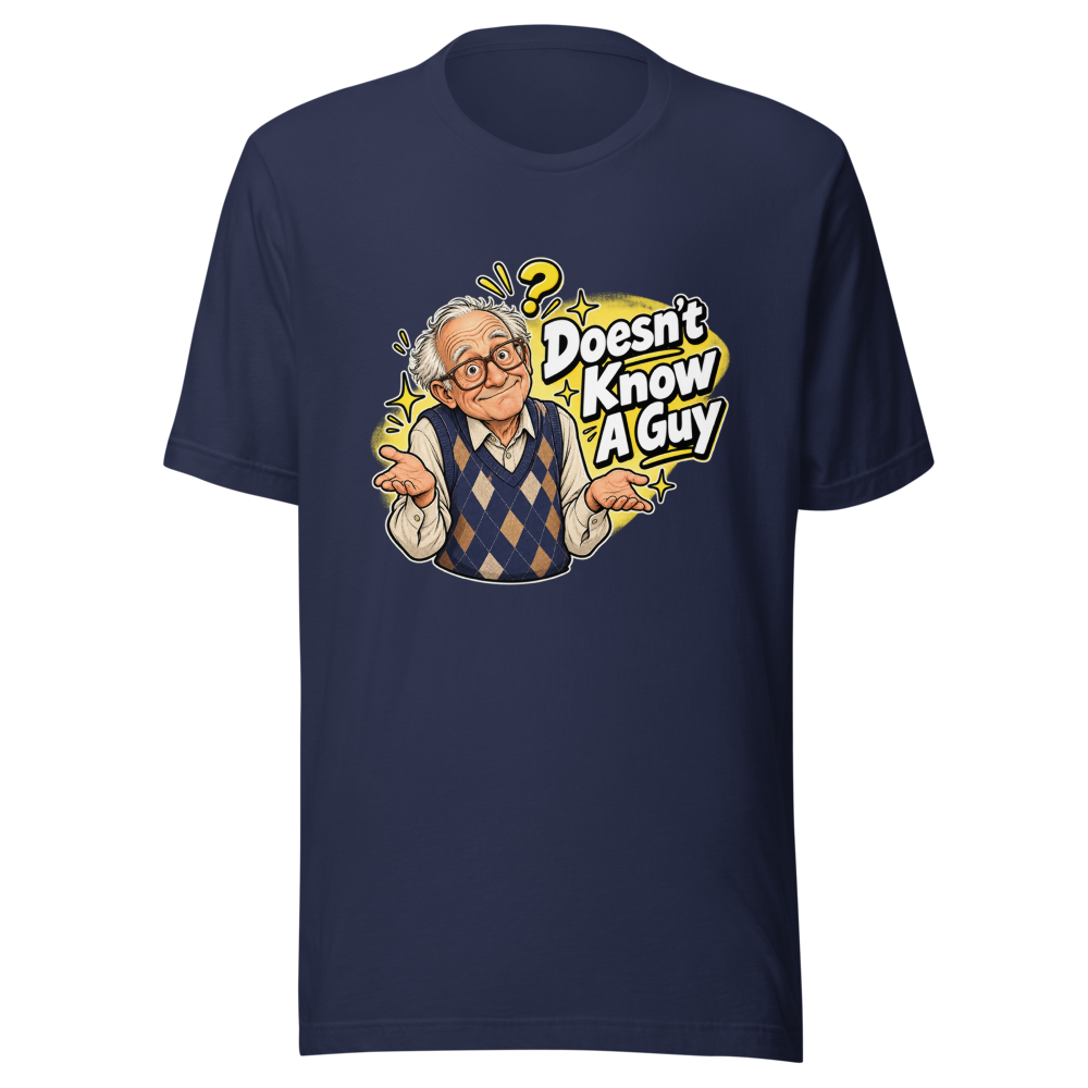 70 Year Old Doesn't Know A Guy Funny Meme Tee - Image 4