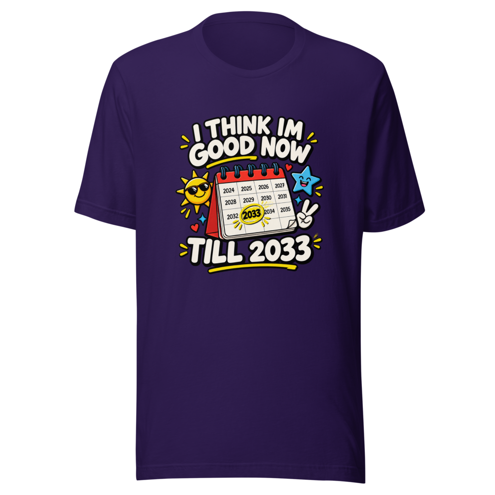 Good Until 2033 Funny Meme T-Shirt - Image 3