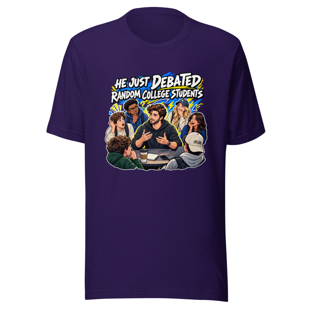 He Debated Random College Students Funny Meme Tee - Image 3