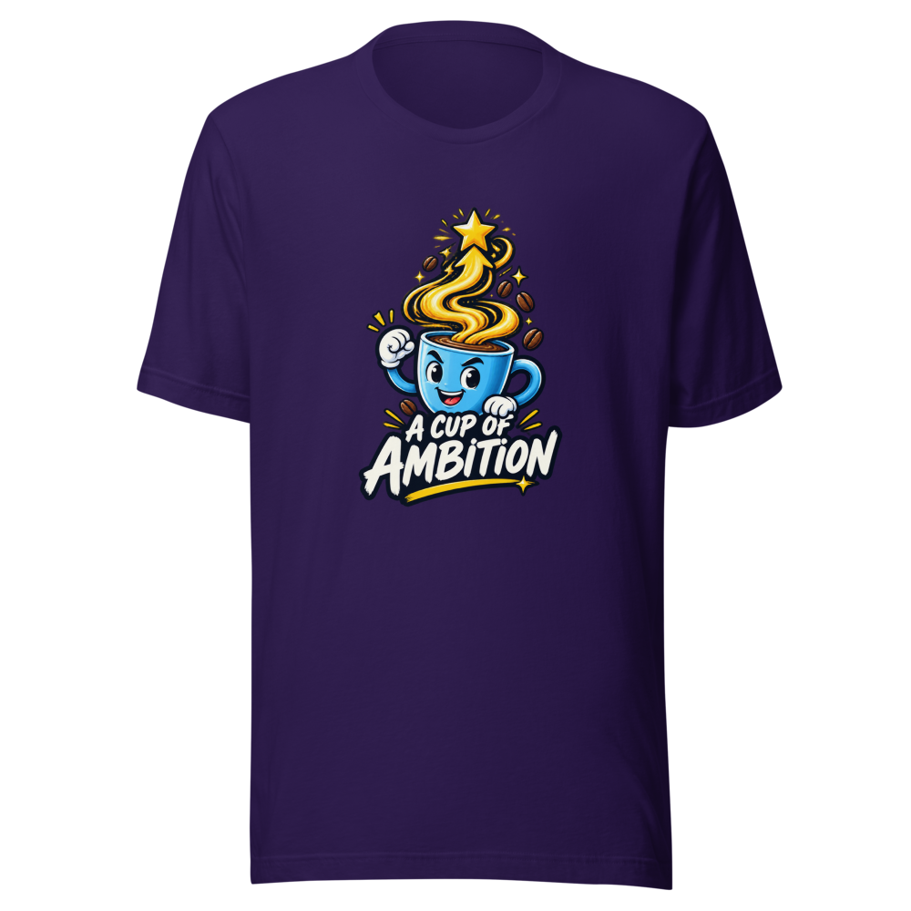 Cup of Ambition Coffee T-Shirt - Image 3